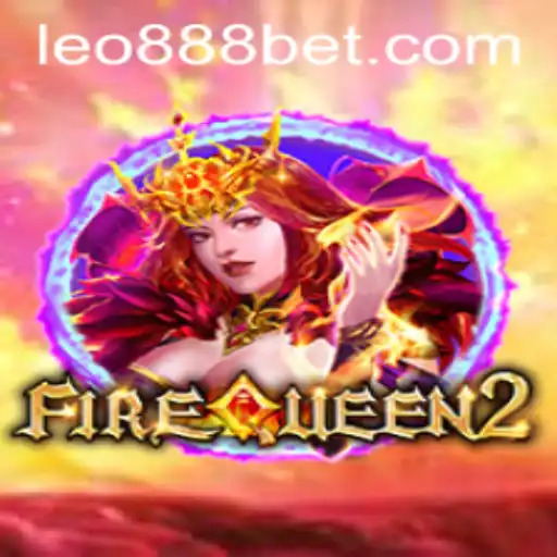 Discover the Thrill of FireQueen2 with LEO888